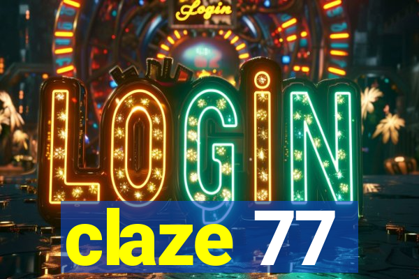 claze 77